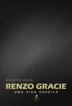 Imagem de RENZO GRACIE - UMA VIDA HEROICA