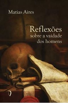 Imagem de REFLEXOES SOBRE A VAIDADE DOS HOMENS