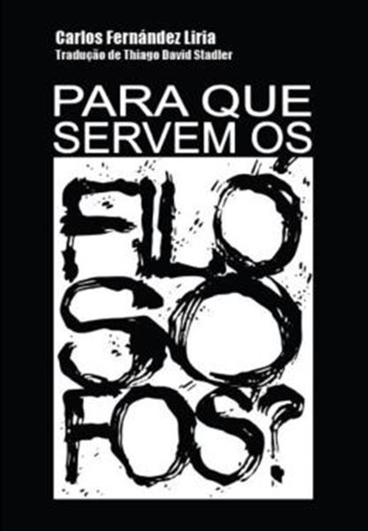 Picture of PARA QUE SERVEM OS FILOSOFOS?