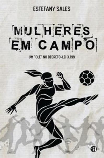 Picture of MULHERES EM CAMPO - O OLE NO DECRETO-LEI N3.199