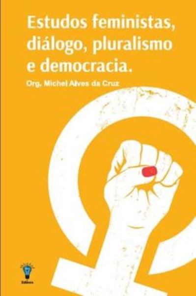 Picture of ESTUDOS FEMINISTAS, DIALOGO, PLURALISMO E DEMOCRACIA