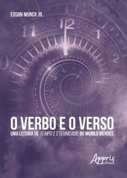 Picture of O VERBO E O VERSO - UMA LEITURA DE TEMPO E ETERNIDADE, DE MURILO MENDES