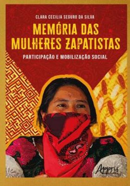Picture of MEMÓRIA DAS MULHERES ZAPATISTAS - PARTICIPAÇÃO E MOBILIZAÇÃO SOCIAL
