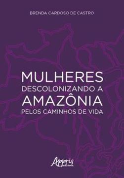 Imagem de MULHERES DESCOLONIZANDO A AMAZONIA PELOS CAMINHOS DE VIDA