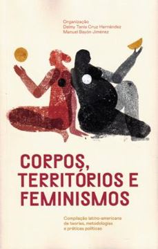 Imagem de CORPOS, TERRITORIOS E FEMINISMOS - COMPILACAO LATINO AMERICANA DE TEORIAS METODOLOGIAS E PRATICAS POLITICAS