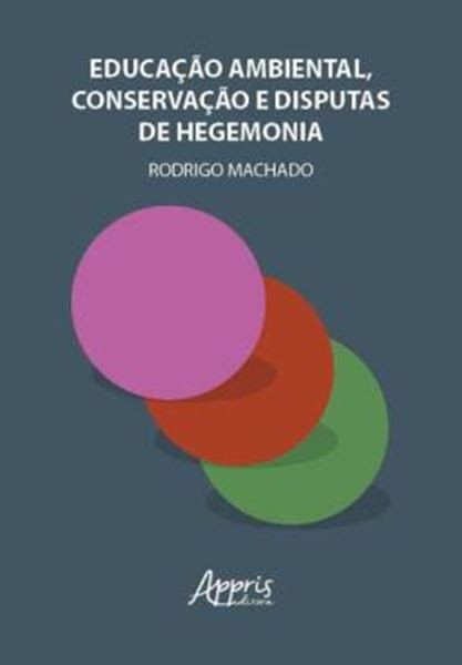 Picture of EDUCACAO AMBIENTAL, CONSERVACAO E DISPUTAS DE HEGEMONIA