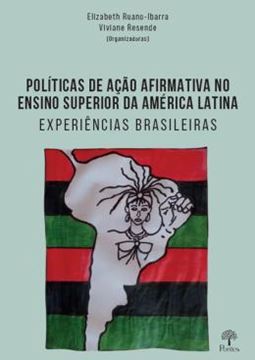 Imagem de POLÍTICAS DE AÇÃO AFIRMATIVA NO ENSINO SUPERIOR DA AMÉRICA LATINA - EXPERIÊNCIAS BRASILEIRAS