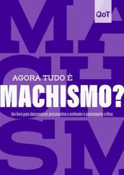 Picture of AGORA TUDO E MACHISMO?