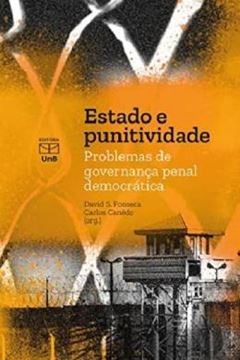 Imagem de ESTADO E PUNITIVIDADE - PROBLEMAS DE GOVERNANCA PENAL DEMOCRATICA