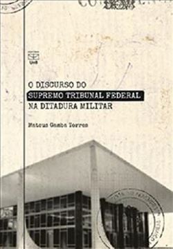 Imagem de O DISCURSO DO SUPREMO TRIBUNAL FEDERAL NA DITADURA MILITAR