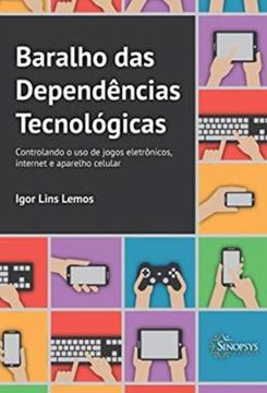 Imagem de BARALHO DAS DEPENDENCIAS TECNOLOGICAS - CONTROLANDO O USO DE JOGOS ELETRONICOS, INTERNET E APARELHO CELULAR