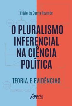 Imagem de O PLURALISMO INFERENCIAL NA CIENCIA POLITICA
