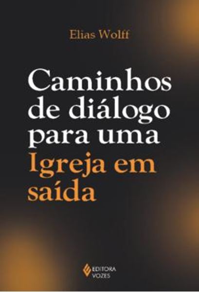 Picture of CAMINHOS DE DIALOGO PARA UMA IGREJA EM SAIDA