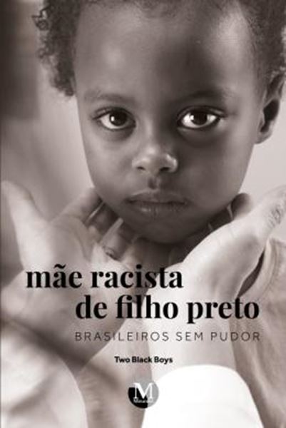 Picture of MAE RACISTA DE FILHO PRETO - BRASILEIROS SEM PUDOR
