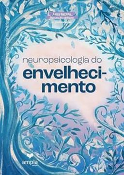 Imagem de NEUROPSICOLOGIA DO ENVELHECIMENTO