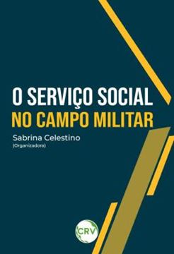 Imagem de O SERVICO SOCIAL NO CAMPO MILITAR