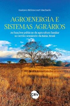 Imagem de AGROENERGIA E SISTEMAS AGRARIOS - AS FUNCOES PUBLICAS DA AGRICULTURA FAMILIAR NO SERTAO SEMIARIDO DA BAHIA, BRASIL