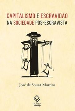 Imagem de CAPITALISMO E ESCRAVIDAO NA SOCIEDADE POS-ESCRAVISTA