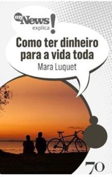 Imagem de MYNEWS EXPLICA COMO TER DINHEIRO PARA A VIDA TODA