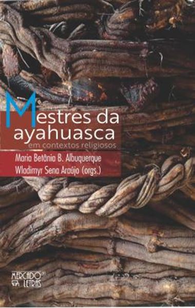 Picture of MESTRES DA AYAHUASCA EM CONTEXTOS RELIGIOSOS