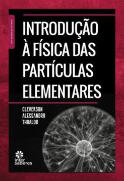 Imagem de INTRODUCAO A FISICA DAS PARTICULAS ELEMENTARES
