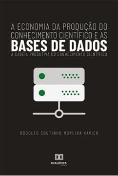 Imagem de A ECONOMIA DA PRODUCAO DO CONHECIMENTO CIENTIFICO E AS BASES DE DADOS