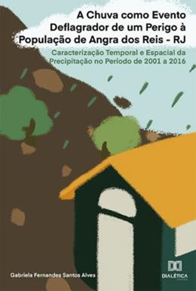 Picture of CHUVA COMO EVENTO DEFLAGRADOR DE UM PERIGO A POPULACAO DE ANGRA DOS REIS - RJ, A