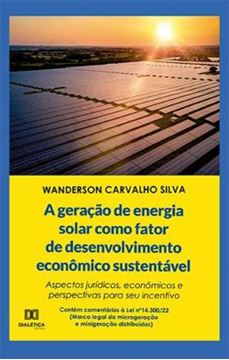 Imagem de GERACAO DE ENERGIA SOLAR COMO FATOR DE DESENVOLVIMENTO ECONOMICO SUSTENTAVEL, A