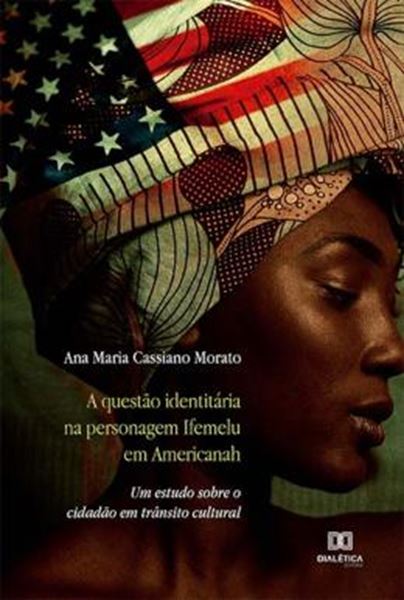 Picture of QUESTAO IDENTITARIA NA PERSONAGEM IFEMELU EM AMERICANAH, A