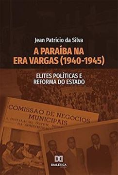 Imagem de PARAIBA NA ERA VARGAS 1940-1945, A