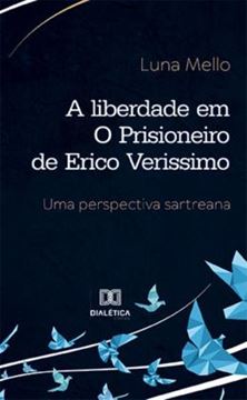 Imagem de LIBERDADE EM O PRISIONEIRO DE ERICO VERISSIMO, A
