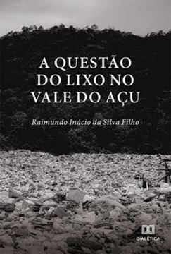 Imagem de QUESTAO DO LIXO NO VALE DO ACU, A