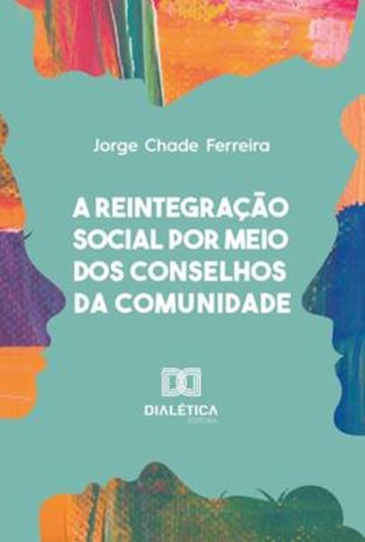 Picture of REINTEGRACAO SOCIAL POR MEIO DOS CONSELHOS DA COMUNIDADE, A
