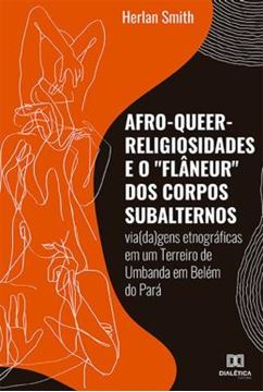 Imagem de AFRO-QUEER-RELIGIOSIDADES E O FLANEUR DOS CORPOS SUBALTERNOS