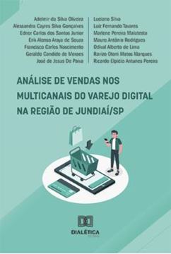 Imagem de ANALISE DE VENDAS NOS MULTICANAIS DO VAREJO DIGITAL NA REGIAO DE JUNDIAI SP