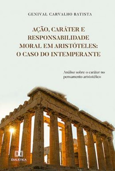 Picture of ACAO, CARATER E RESPONSABILIDADE MORAL EM ARISTOTELES