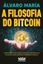 Imagem de A FILOSOFIA DO BITCOIN - A EVOLUCAO DO SISTEMA MONETARIO E GARANTIA DE PROPRIEDADE CONTRA LEIS ABUSIVAS, ESTADOS AUTORITARIOS E INSTABILIDADES ECONOMICAS.