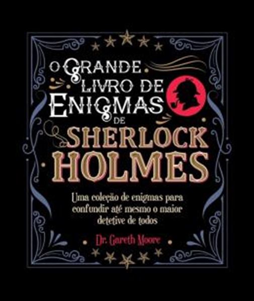 Picture of SHERLOCK HOLMES - O GRANDE LIVRO DE ENIGMAS DE SHERLOCK HOLMES