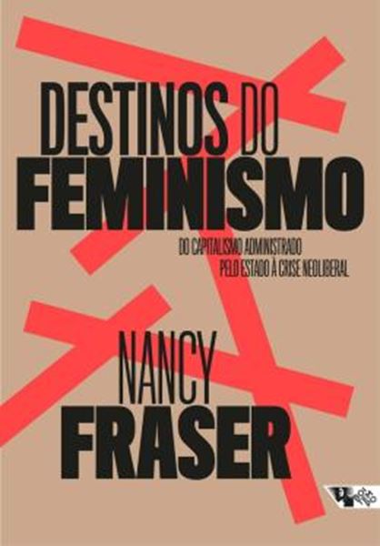 Picture of DESTINOS DO FEMINISMO - DO CAPITALISMO ADMINISTRADO PELO ESTADO A CRISE NEOLIBERAL
