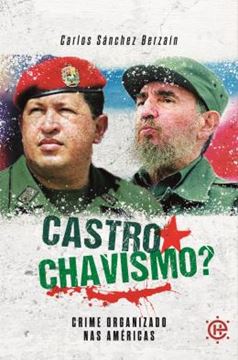 Imagem de CASTROCHAVISMO - CRIME ORGANIZADO NAS AMERICAS