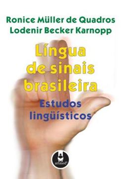 Imagem de LINGUA DE SINAIS BRASILEIRA - ESTUDO LINGUISTICOS