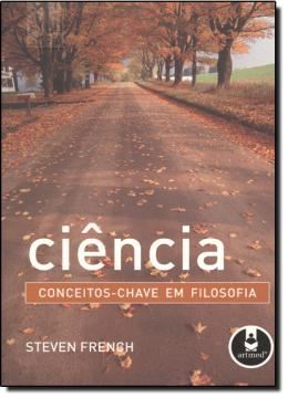 Imagem de CIENCIA - CONCEITOS-CHAVE EM FILOSOFIA