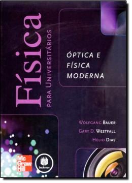 Imagem de FISICA PARA UNIVERSITARIOS - OPTICA E FISICA MODERNA