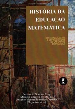 Imagem de HISTORIA DA EDUCACAO MATEMATICA DESENVOLVIMENTO E CONSOLIDACAO DE UM CAMPO DE PESQUISA