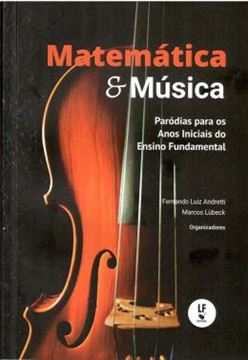 Imagem de MATEMATICA E MUSICA PARODIAS PARA OS ANOS INICIAI DO ENSINO FUNDAMENTAL