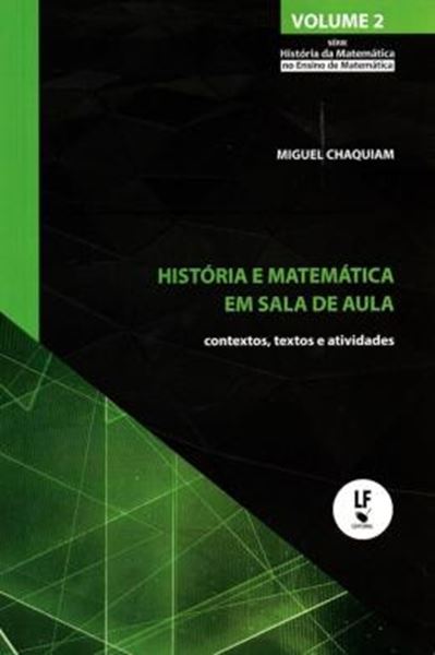 Picture of HISTORIA E MATEMATICA EM SALA DE AULA - CONTEXTOS,TEXTOS E ATIVIDADES