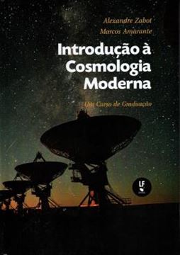 Imagem de INTRODUCAO A COSMOLOGIA MODERNA - UM CURSO DE GRADUACAO
