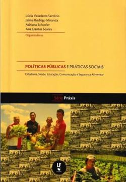 Imagem de POLITICAS PUBLICAS E PRATICAS SOCIAIS - CIDADANIA, SAUDE, EDUCACAO, COMUNICACAO E SEGURANCA ALIMENTAR