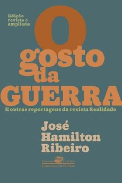 Picture of O GOSTO DA GUERRA (EDICAO REVISTA E AMPLIADA)