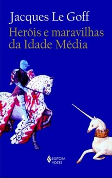 Picture of HEROIS E MARAVILHAS DA IDADE MEDIA - 2ª ED